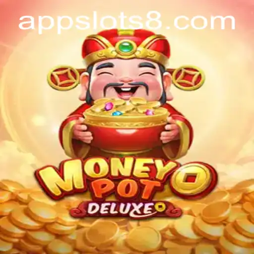 Exploring the Thrills of MoneyPotDELUXE Slots8: An In-Depth Guide